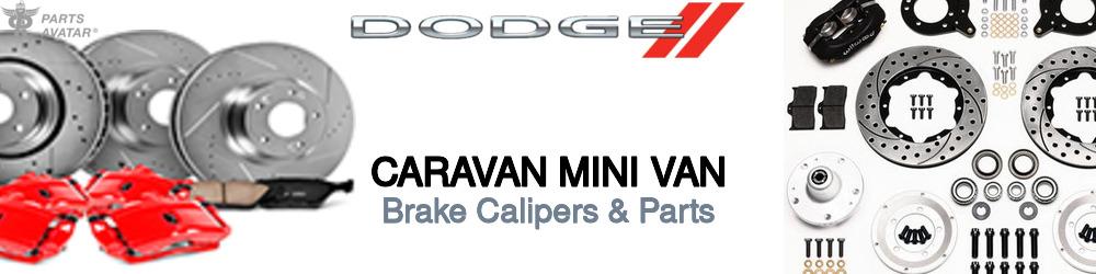 Discover Dodge Caravan mini van Brake Calipers For Your Vehicle