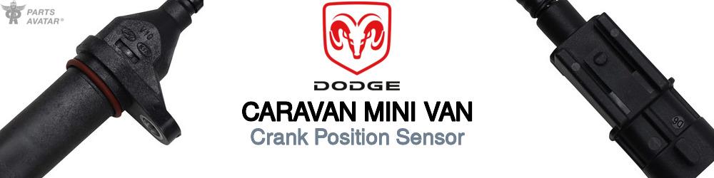 Discover Dodge Caravan mini van Crank Position Sensors For Your Vehicle