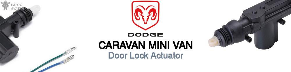 Discover Dodge Caravan mini van Door Lock Actuator For Your Vehicle