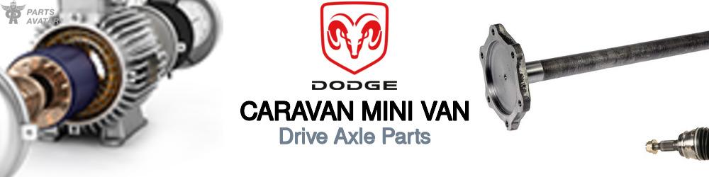 Discover Dodge Caravan mini van CV Axle Parts For Your Vehicle