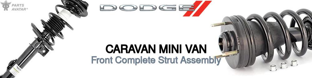 Discover Dodge Caravan mini van Front Strut Assemblies For Your Vehicle