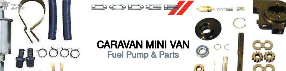 Discover Dodge Caravan Mini Van Fuel Pump & Parts For Your Vehicle