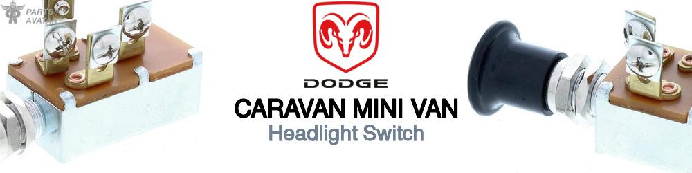 Discover Dodge Caravan mini van Light Switches For Your Vehicle