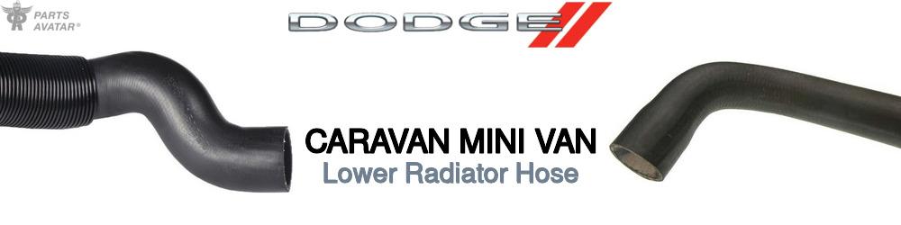 Discover Dodge Caravan mini van Lower Radiator Hoses For Your Vehicle