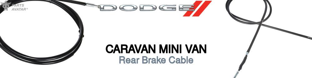 Discover Dodge Caravan mini van Rear Brake Cable For Your Vehicle