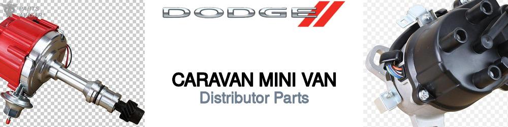 Discover Dodge Caravan mini van Distributor Parts For Your Vehicle