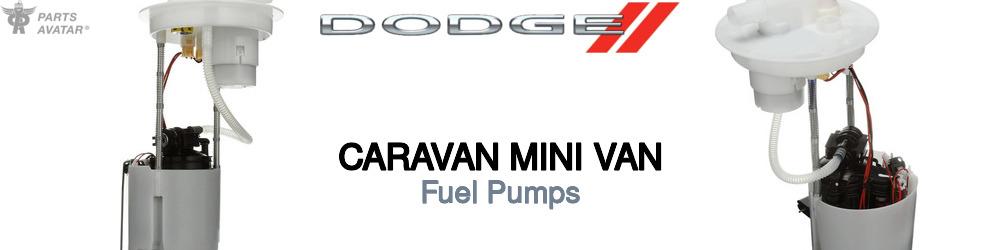 Discover Dodge Caravan mini van Fuel Pumps For Your Vehicle