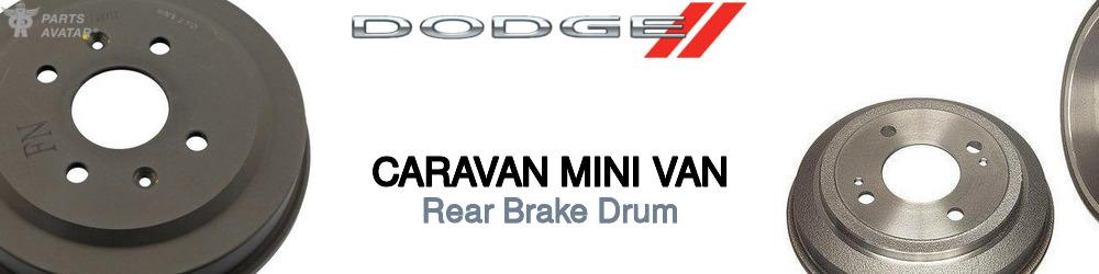 Discover Dodge Caravan mini van Rear Brake Drum For Your Vehicle