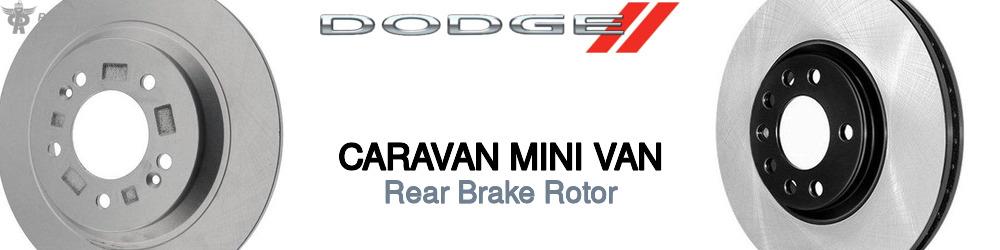 Discover Dodge Caravan mini van Rear Brake Rotors For Your Vehicle
