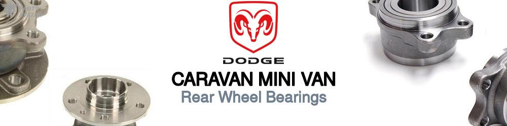 Discover Dodge Caravan mini van Rear Wheel Bearings For Your Vehicle