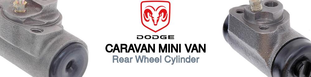Discover Dodge Caravan mini van Rear Wheel Cylinders For Your Vehicle