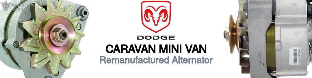 Discover Dodge Caravan mini van Remanufactured Alternator For Your Vehicle