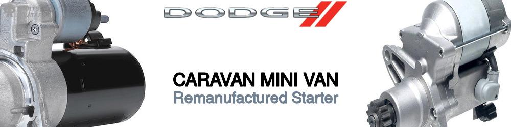 Discover Dodge Caravan mini van Starter Motors For Your Vehicle