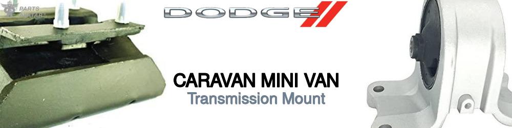 Discover Dodge Caravan mini van Transmission Mounts For Your Vehicle
