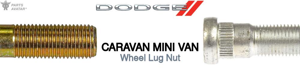 Discover Dodge Caravan mini van Lug Nuts For Your Vehicle