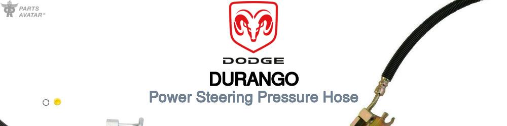 Discover Dodge Durango Power Steering Pressure Hoses For Your Vehicle
