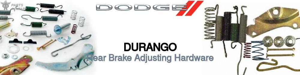 Discover Dodge Durango Rear Brake Adjusting Hardware For Your Vehicle