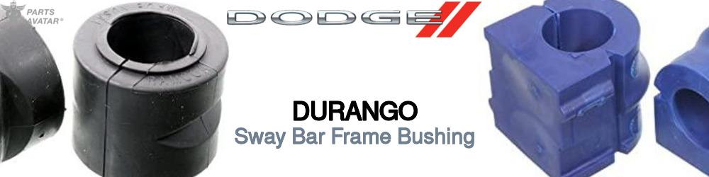 Discover Dodge Durango Sway Bar Frame Bushings For Your Vehicle