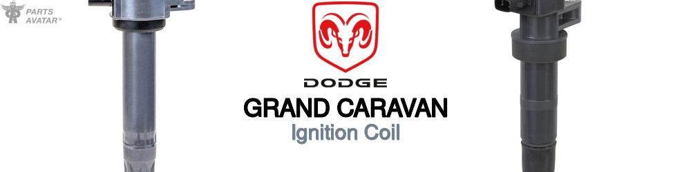 Discover Dodge Grand caravan Ignition Coil For Your Vehicle
