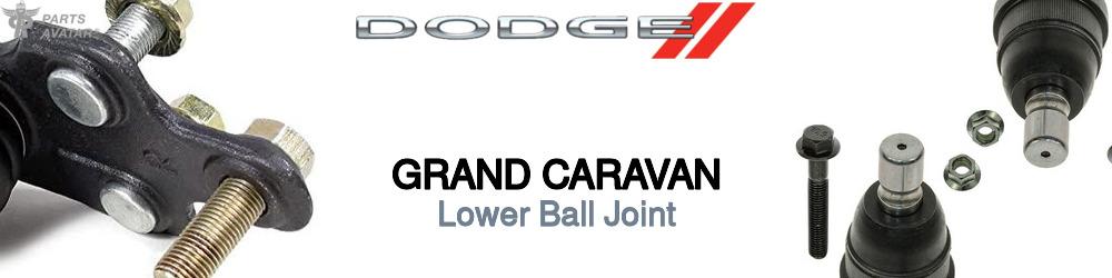 Discover Dodge Grand caravan Lower Ball Joints For Your Vehicle