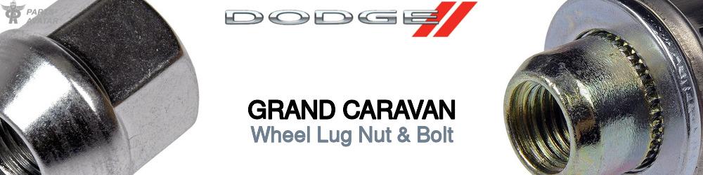Discover Dodge Grand Caravan Wheel Lug Nut & Bolt For Your Vehicle