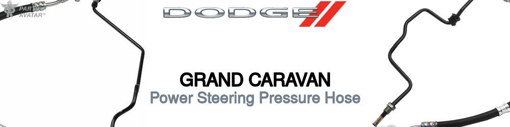 Discover Dodge Grand caravan Power Steering Pressure Hoses For Your Vehicle