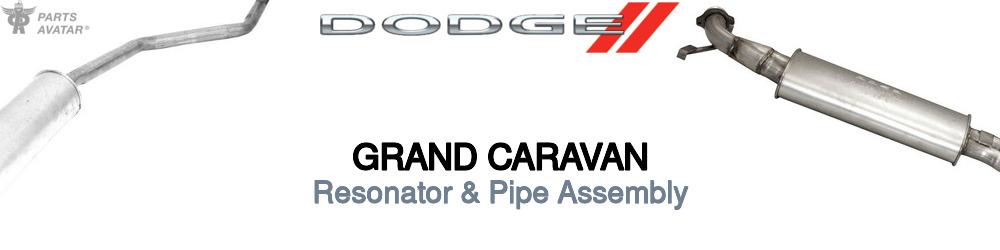 Discover Dodge Grand caravan Resonator and Pipe Assemblies For Your Vehicle