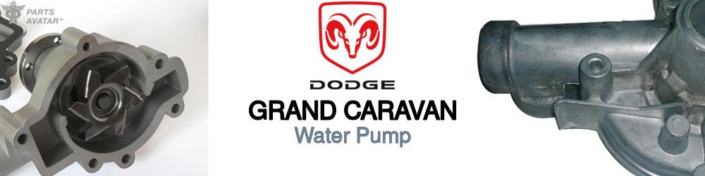 Discover Dodge Grand caravan Water Pumps For Your Vehicle