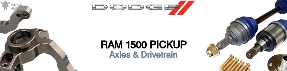 Dodge Ram 1500 Axles & Drivetrain