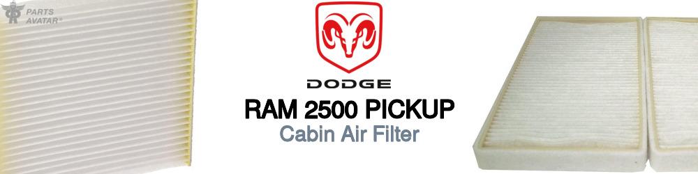 Discover Dodge Ram 2500 pickup Cabin Air Filters For Your Vehicle