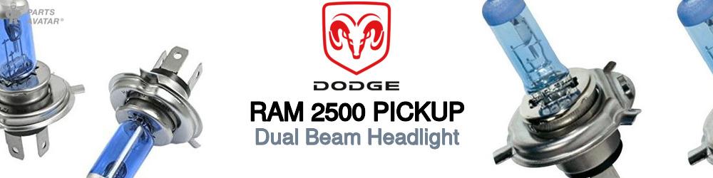 Discover Dodge Ram 2500 pickup High and Low Beams Bulbs For Your Vehicle