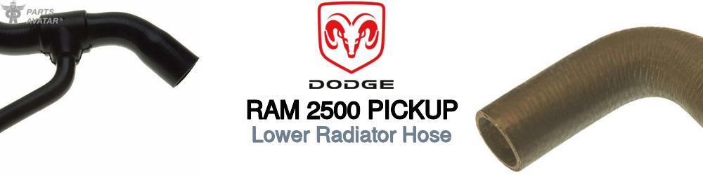 Discover Dodge Ram 2500 pickup Lower Radiator Hoses For Your Vehicle