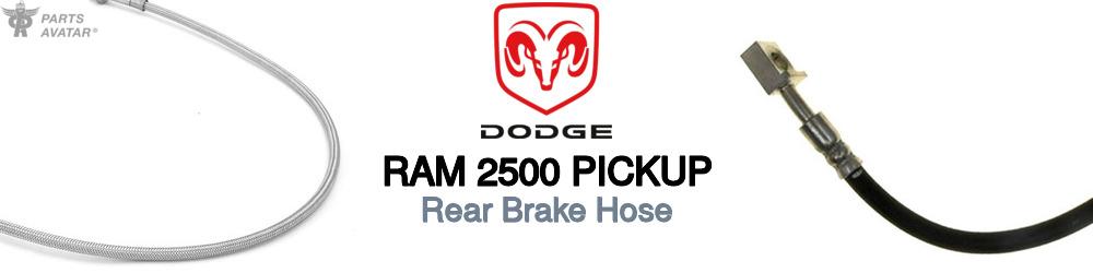 Discover Dodge Ram 2500 pickup Rear Brake Hoses For Your Vehicle