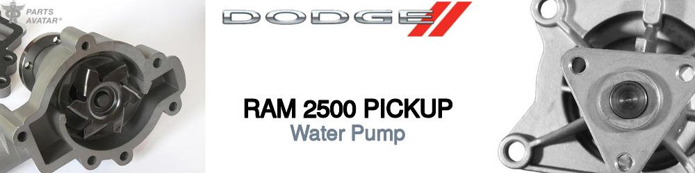 Discover Dodge Ram 2500 pickup Water Pumps For Your Vehicle