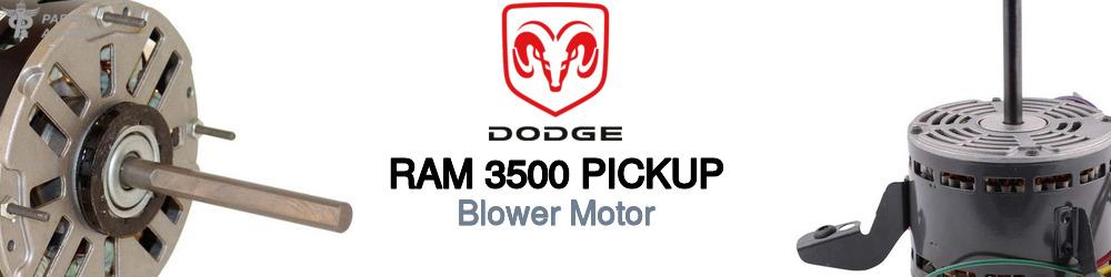 Discover Dodge Ram 3500 pickup Blower Motor For Your Vehicle