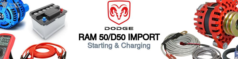 Discover Dodge Ram 50/d50 import Starting & Charging For Your Vehicle