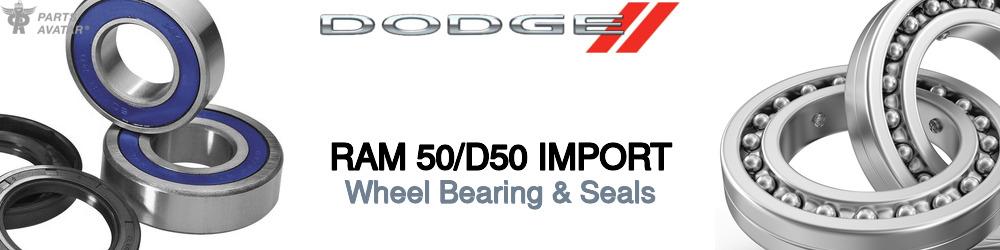 Discover Dodge Ram 50/d50 import Wheel Bearings For Your Vehicle
