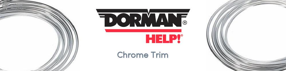 Discover Dorman/Help Chrome Trim For Your Vehicle