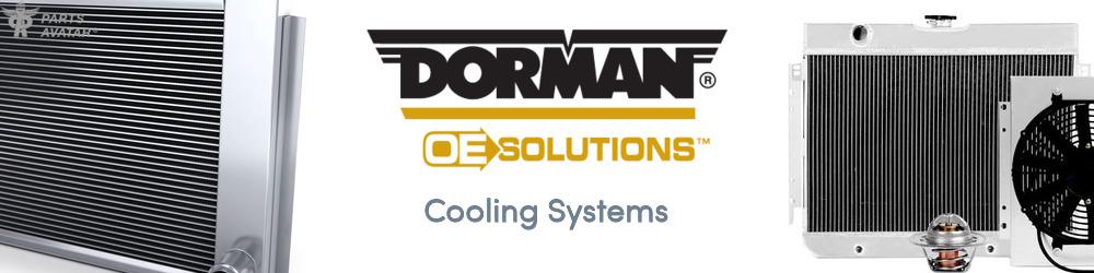 Discover Dorman (OE Sollutions) Cooling Systems For Your Vehicle