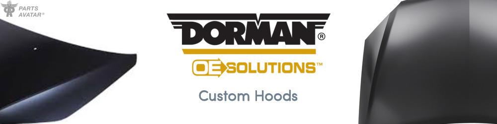 Discover Dorman (OE Sollutions) Custom Hoods For Your Vehicle