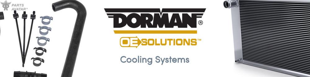 Discover Dorman (OE Sollutions) Cooling Systems For Your Vehicle