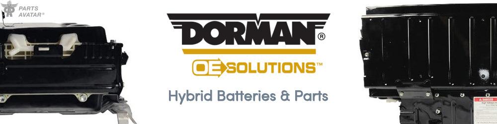 Discover Dorman (OE Sollutions) Hybrid Batteries & Parts For Your Vehicle