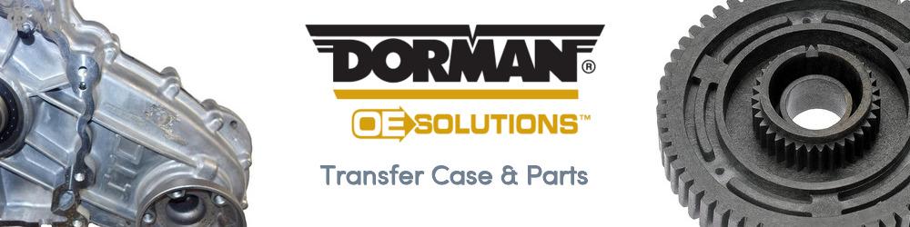 Discover Dorman (OE Sollutions) Transfer Case & Parts For Your Vehicle