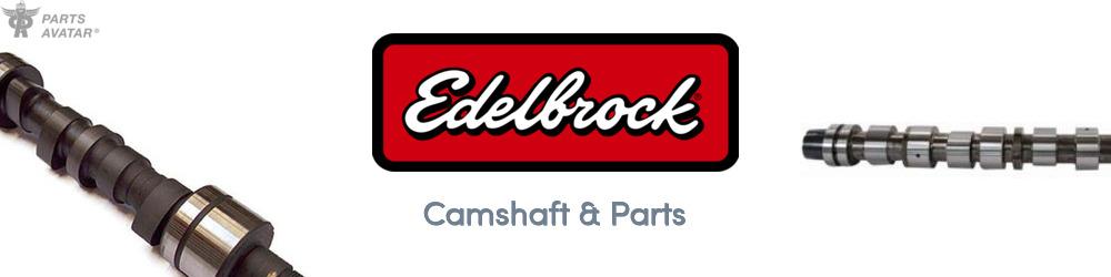 Discover EDELBROCK Engine Cams For Your Vehicle