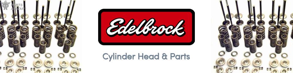 Discover Edelbrock Cylinder Head & Parts For Your Vehicle