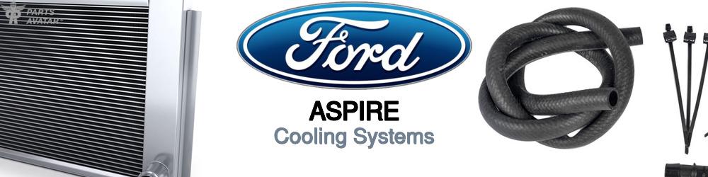 Discover Ford Aspire Cooling Systems For Your Vehicle