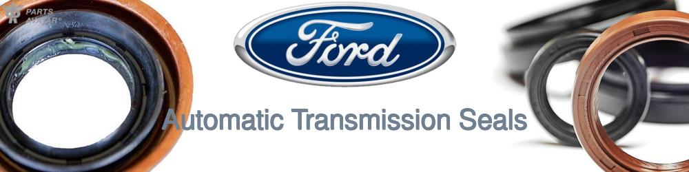 Discover Ford Transmission Seals For Your Vehicle