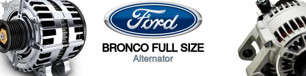 Discover Ford Bronco full size Alternators For Your Vehicle