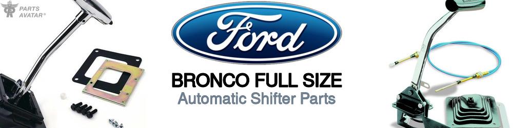 Discover Ford Bronco full size Transmission Shifters For Your Vehicle