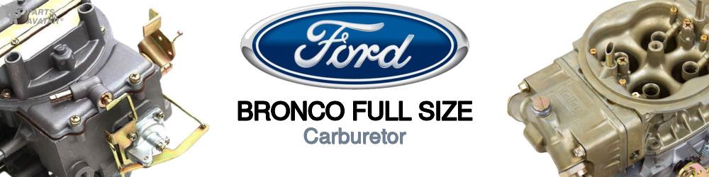 Discover Ford Bronco full size Carburetors For Your Vehicle